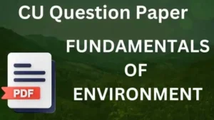 CU Question Paper FUNDAMENTALS OF ENVIRONMENT